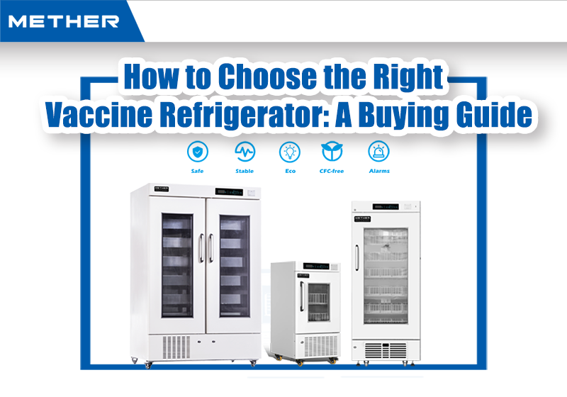 Cómo elegir el refrigerador para vacunas adecuado: una guía de compra